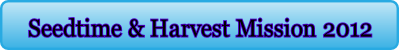 Seedtime & Harvest Mission 2012